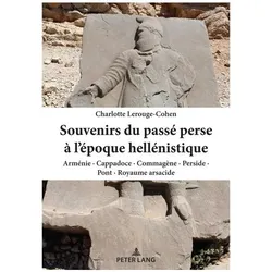 Souvenirs du passé perse à l'époque hellénistique, Fachbücher von Charlotte Lerouge-Cohen