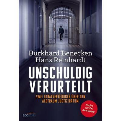 Unschuldig verurteilt, Gebundene Ausgabe von Burkhard Benecken,Hans Reinhardt, Ecowing, 978-3-7110-0326-3