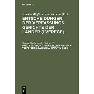 Berlin, Brandenburg, Mecklenburg-Vorpommern, Sachsen-Anhalt, Thüringen, Gebundene Ausgabe von den Mitgliedern der Gerichte, De Gruyter,