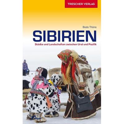 TRESCHER Reiseführer Sibirien, Taschenbuch von Bodo Thöns, Trescher, 978-3-89794-332-2