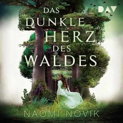 Das dunkle Herz des Waldes - Naomi Novik, Audio, 9783742436610