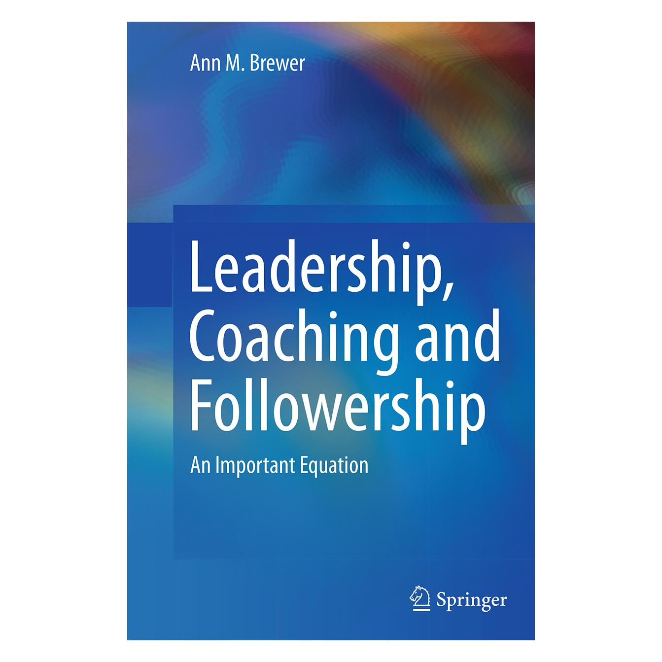 Springer Leadership, Coaching and Followership (Englisch, Softcover, Ann M Brewer) (55839709)