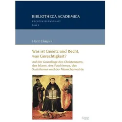 Was ist Gesetz und Recht, was Gerechtigkeit?, Fachbücher von Horst Ehmann