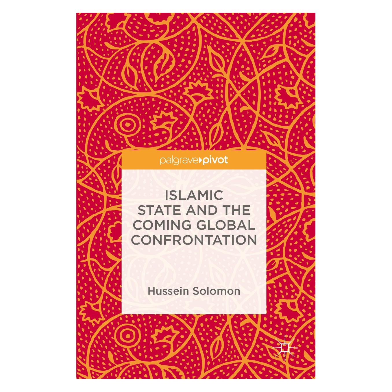 Springer Solomon:Islamic State and the Coming Gl (Englisch, Hardcover, Hussein Solomon) (9783319307183)
