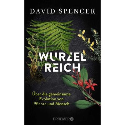Wurzelreich, Gebundene Ausgabe von David Spencer, Droemer Knaur, 978-3-426-44966-0