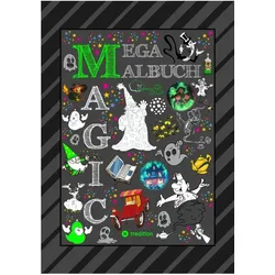 Tredition Mega Malbuch - 300 Seiten Magische Motive - Magier - Hexen - Geister - Zauberein - Feen - Elven - Al