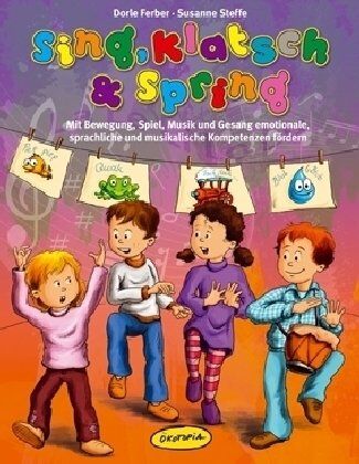 Dorle Ferber - Sing, klatsch und spring: Mit Bewegung, Spiel, Musik und Gesang emotionale, sprachliche und musikalische Kompetenz fördern - Preis vom 09.10.2026 07:28:09 h
