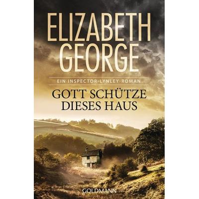 Gott schütze dieses Haus, Taschenbuch von Elizabeth George, Goldmann, 978-3-442-48865-0