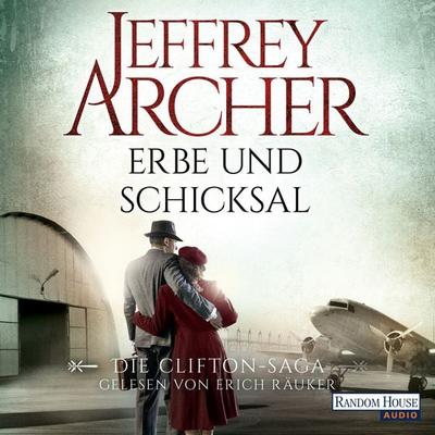 Erbe und Schicksal / Clifton-Saga Bd.3 - Jeffrey Archer, Audio, 9783837134865