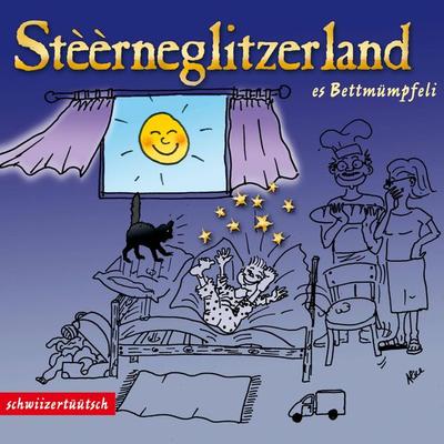 Stèèrneglitzerland - Es Bettmümpfeli - Claudia Wyss, Audio, 9783952319192