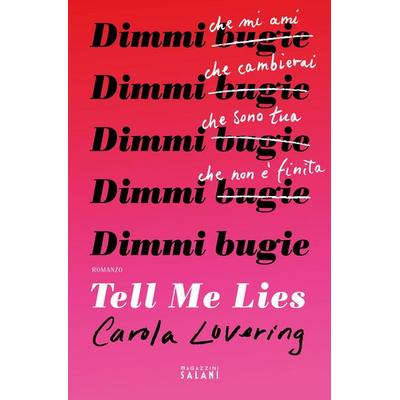 Tell me lies. Dimmi bugie, Taschenbuch von Carola Lovering, Magazzini Salani