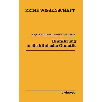 Einführung in die klinische Genetik, Taschenbuch von Regine Witkowski, Vieweg & Teubner, 978-3-528-06819-6