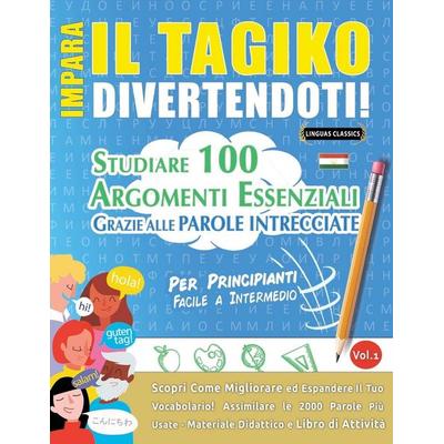 Impara Il Tagiko Divertendoti! - Per Principianti, Taschenbuch von Lingua Classics, Linguas Classics