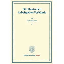 Die Deutschen Arbeitgeber-Verbände., Fachbücher von Gerhard Kessler