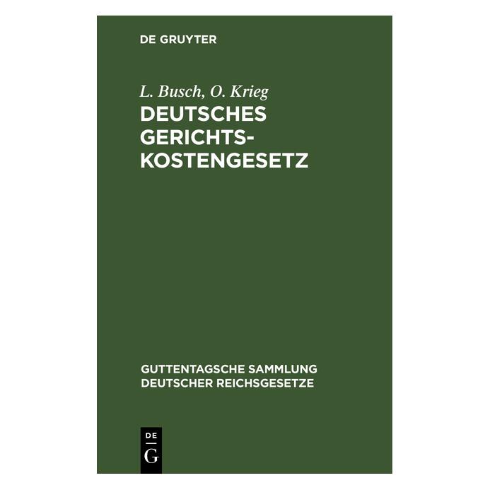 De Gruyter Busch:Deutsches Gerichtskostengesetz (Deutsch, Hardcover, L. Busch, O. Krieg) (67770857)