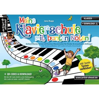 Meine Klavierschule mit bunten Noten!, Geheftet von Jens Rupp, Artist Ahead, 978-3-86642-220-9