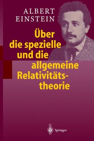 Albert Einstein - Über die spezielle und die allgemeine Relativitätstheorie - Preis vom 16.10.2026 11:41:07 h
