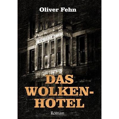 Das Wolkenhotel, Taschenbuch von Oliver Fehn, Pandämonium Verlag, 978-3-944893-03-7