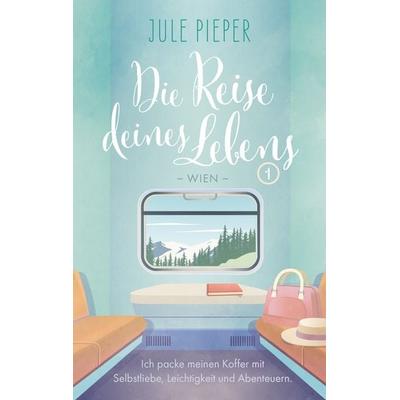 Die Reise deines Lebens, Taschenbuch von Jule Pieper, Nova MD