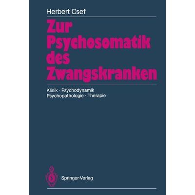 Zur Psychosomatik des Zwangskranken, Taschenbuch von Herbert Csef, Springer Berlin, 978-3-540-18624-3
