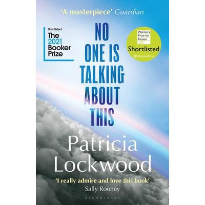 No One Is Talking About This, Taschenbuch von Patricia Lockwood, Bloomsbury Academic, 978-1-5266-2977-7