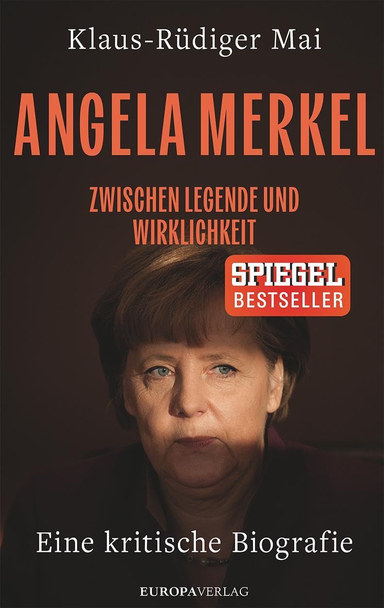 Klaus-Rüdiger Mai - Angela Merkel: Zwischen Legende und Wirklichkeit – Eine kritische Biografie - Preis vom 09.10.2026 07:28:09 h