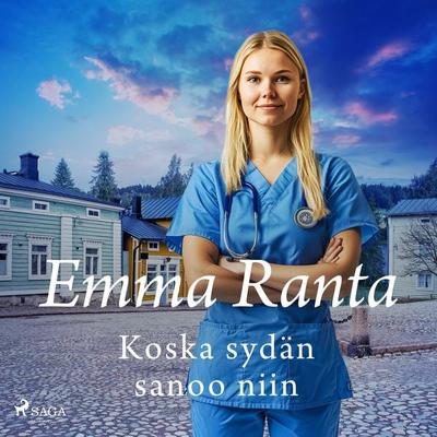 Koska sydän sanoo niin - Emma Ranta, Audio, 9788727307572