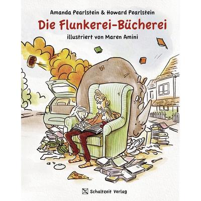Die Flunkerei-Bücherei, Gebundene Ausgabe von Amanda Pearlstein,Howard Pearlstein, Schaltzeit, 978-3-911870-02-3