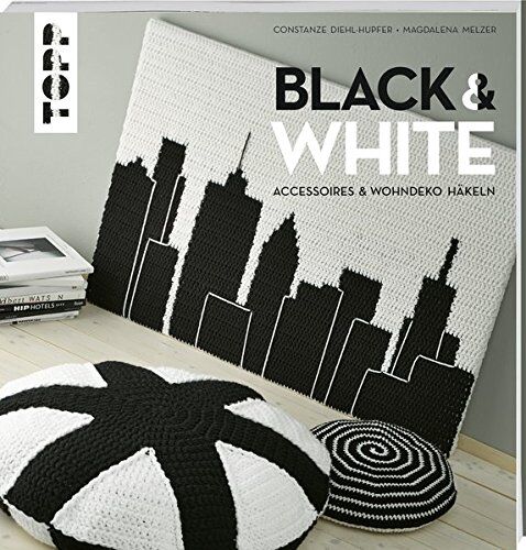 Constanze Diehl-Hupfer - Black & White: Accessoires und Wohndeko häkeln - Preis vom 15.10.2026 23:06:25 h