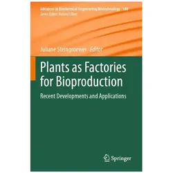 Plants as Factories for Bioproduction, Fachbücher von Juliane Steingroewer