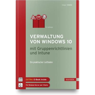 Verwaltung von Windows 10 mit Gruppenrichtlinien und Intune, Set von Holger Voges, Carl Hanser, 978-3-446-46389-9