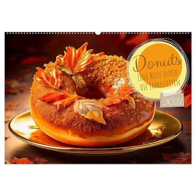 Donuts - Eine Reise durch die Jahreszeiten (Wandkalender 2027 DIN A2 quer), CALVENDO Monatskalender