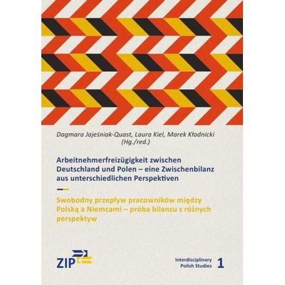 Interdisciplinary Polish Studies / Arbeitnehmerfreizügigkeit zwischen Deutschland und Polen/ Swobodny przepływ pracowników między Polską a Niemcami,