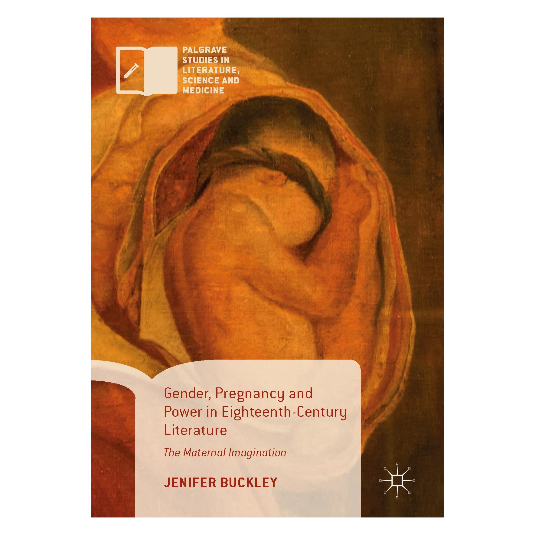 Springer Buckley:Gender, Pregnancy and Power in (9783319538341)