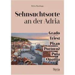 Sehnsuchtsorte an der Adria, Reisebücher von Britta Ramhapp