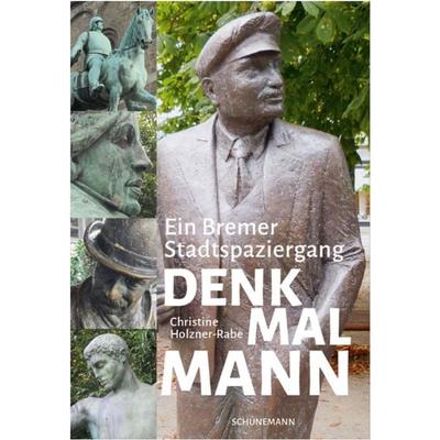 Denkmal Mann, Gebundene Ausgabe von Christine Holzner-Rabe, Carl Ed. Schünemann, 978-3-7961-1119-8