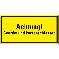 Schild I Hinweisschild Achtung! Geerdet und kurzgeschlossen, Kunststoff, 200x100mm, ASR A1.3