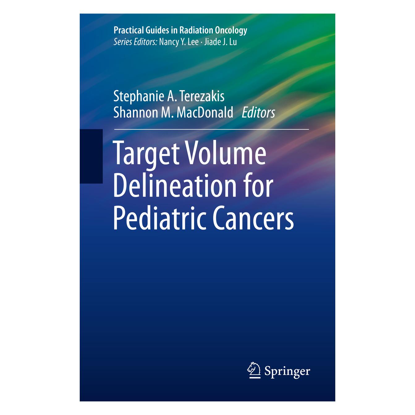 Springer Target Volume Delineation for Pediatric Cancers (Englisch, Softcover, Shannon M. MacDonald, Stephanie A. Terezakis) (8312562)