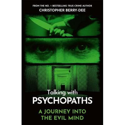Talking With Psychopaths - A journey into the evil mind, Taschenbuch von Christopher Berry-Dee, Bonnier Books UK, 978-1-78946-795-6