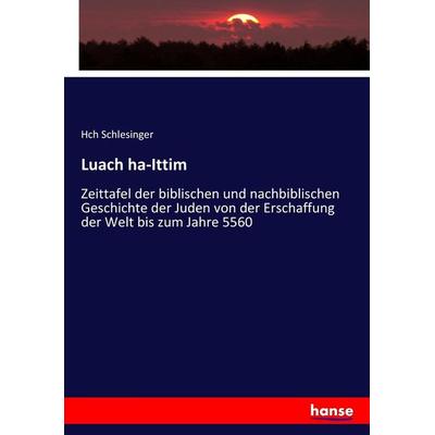 Luach ha-Ittim, Taschenbuch von Hch Schlesinger, Hansebooks, 978-3-7434-7543-4