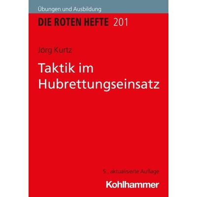 Taktik im Hubrettungseinsatz, Taschenbuch von Jörg Kurtz, Kohlhammer, 978-3-17-042700-6