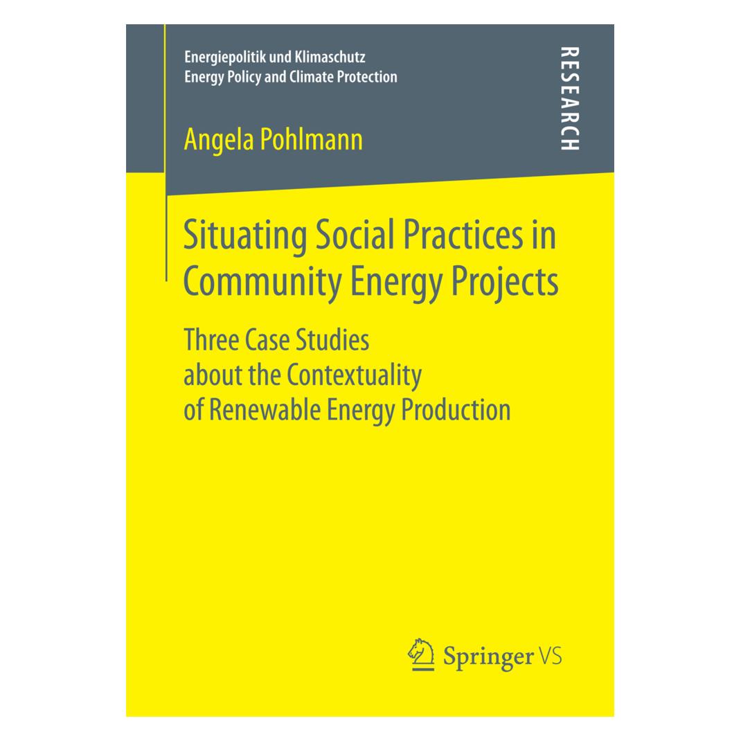 Springer Situating Social Practices in Community Energy Projects (Englisch, Softcover, Angela Pohlmann) (55962946)
