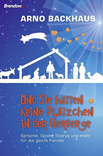 Arno Backhaus - Und sie hatten keine Plätzchen in der Herberge: Sprüche, Spiele, Storys und mehr für die ganze Familie - Preis vom 06.10.2026 07:26:00 h
