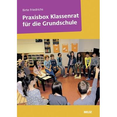 Praxisbox Klassenrat für die Grundschule, Sonstige von Birte Friedrichs, Beltz Verlagsgruppe GmbH & Co. KG, 978-3-407-63030-8