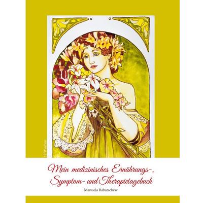 Mein medizinisches Ernährungs-, Symptom- und Therapietagebuch, Band 3, Taschenbuch von Manuela Babatschew, BoD – Books on Demand, 978-3-7597-8634-0