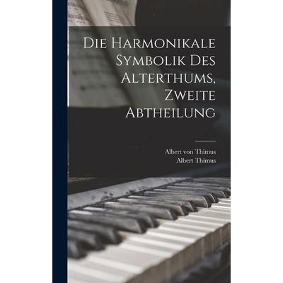 Die harmonikale Symbolik des Alterthums, Zweite Abtheilung -