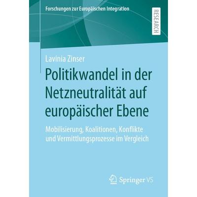 Politikwandel in der Netzneutralität auf europäischer Ebene, Taschenbuch von Lavinia Zinser, Springer Fachmedien Wiesbaden GmbH, 978-3-658-40248-8
