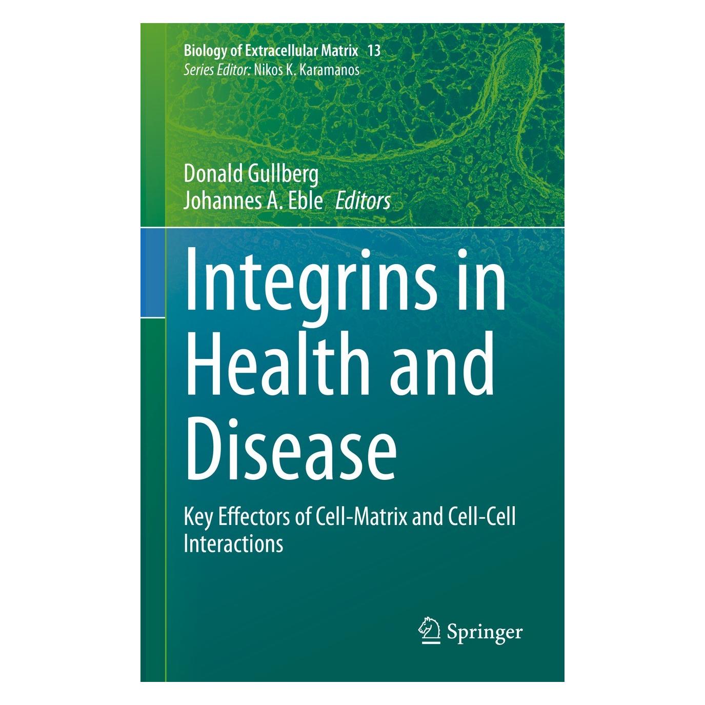 Springer Integrins in Health and Disease (Englisch, Hardcover, Donald Gullberg, Johannes A. Eble) (9783031237805)