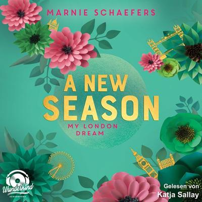 A New Season. My London Dream - Marnie Schaefers, Audio, 9783985710140