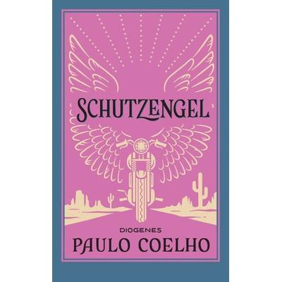 Schutzengel, Taschenbuch von Paulo Coelho, Diogenes Verlag AG, 978-3-257-24626-1
